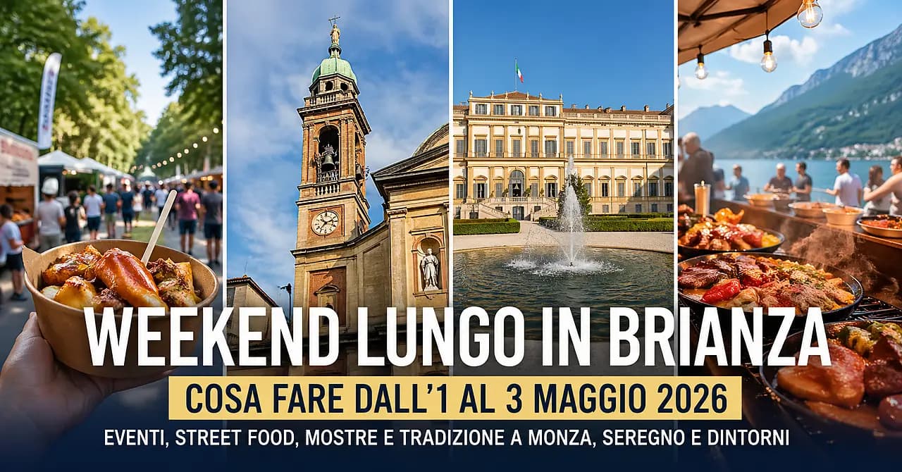 Weekend in Brianza: street food, sagre e cultura dal 1° al 3 maggio 2026